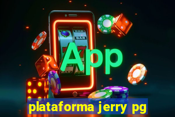 plataforma jerry pg